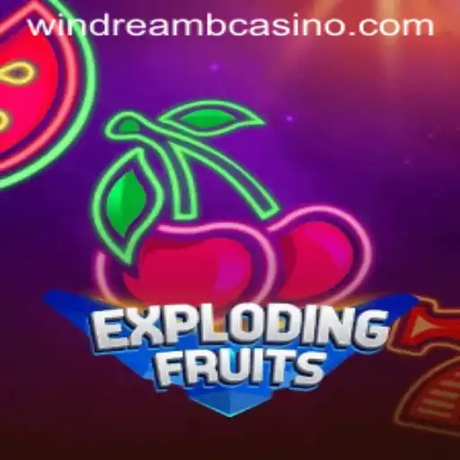 ExplodingFruits Game Excitement with Windreamb